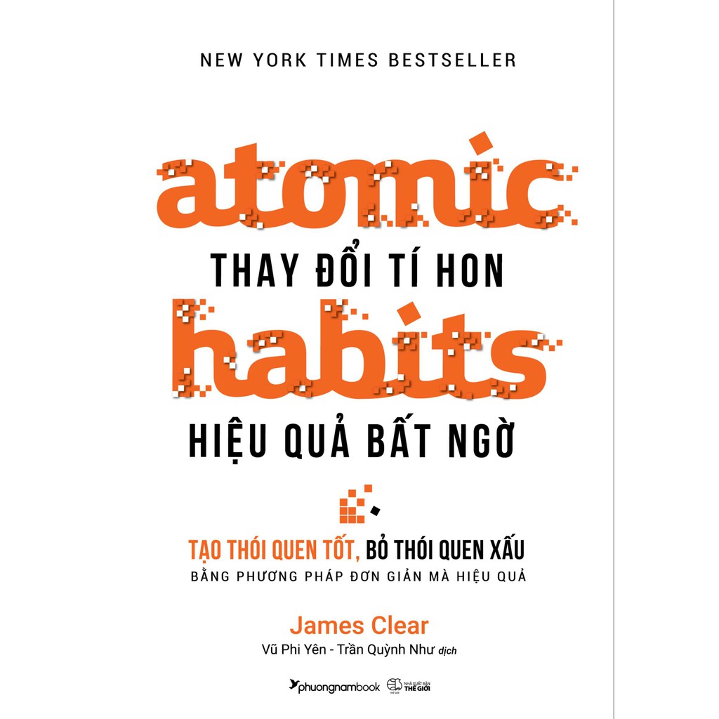 Sách Atomic Habits - Thay Đổi Tí Hon, Hiệu Quả Bất Ngờ