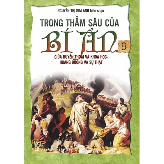 Sách - Trong thẳm sâu của bí ẩn 03. Giữa huyền thoại &amp; khoa học