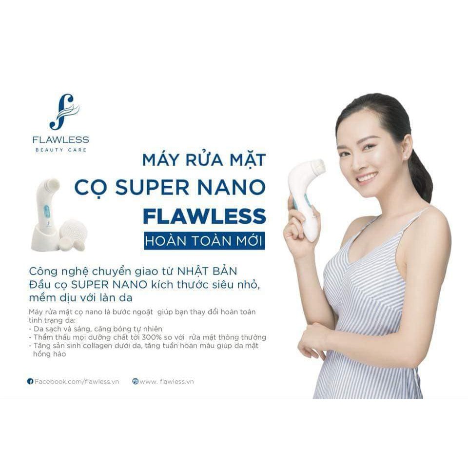 Máy Rửa Mặt Super Nano Flawless Nhật Bản