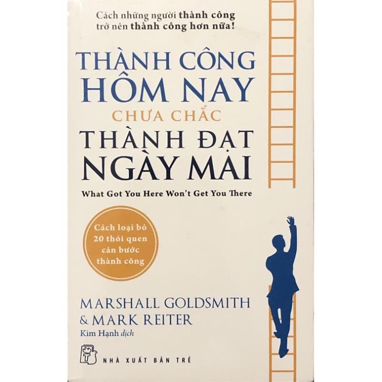 Sách - Thành Công Hôm Nay Chưa Chắc Thành Đạt Ngày Mai - NXB Trẻ