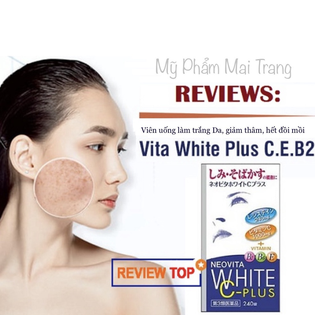 Viên Uống Trắng Da Neovita White C-Plus Nhật Bản ngăn ngừa và giảm nám tàn nhang