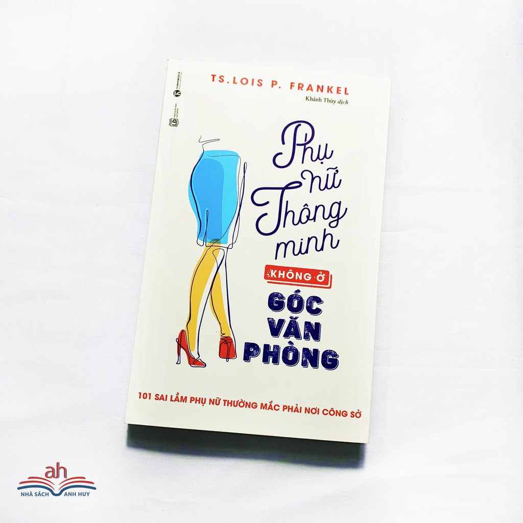 Sách - Phụ Nữ Thông Minh Không Ở Góc Văn Phòng (Tái Bản 2019)