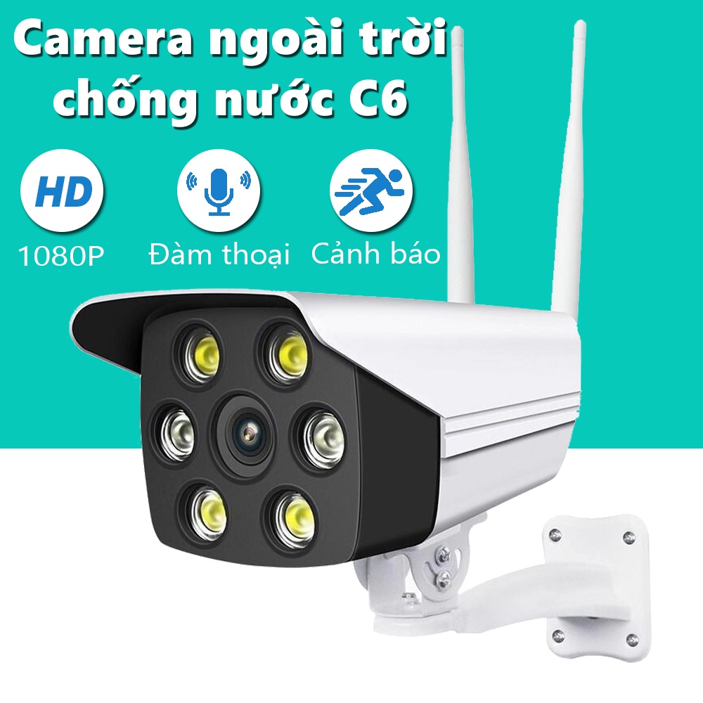 Camera quan sát ngoài trời, Camera C6 Cao Cấp Chuẩn IP65 Chống Nước,  Đèn LED Hình Ảnh Có Màu Ban Đêm Siêu Nét