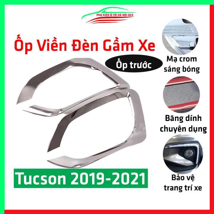 Ốp viền đèn gầm trước Tucson 2019-2021 mạ Crom chống trầy trang trí làm đẹp xe