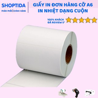 Giấy in nhiệt A6 cuộn 1000 tờ in đơn hàng, tem, mã vạch, phiếu gửi hàng, decal, dán, máy in bill, máy in nhiệt Shoptida