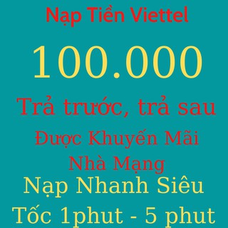 Thẻ Cào Điện Thoại Viettel 100.000 Nạp Nhanh – Shop DoanhNgoc90