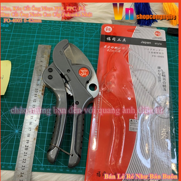 Kìm, Kéo Cắt Ống Nhựa PPR, PPC, PE, Dao Cắt Ống Nước Cao Cấp Fukuoka Nhật  FO-4005 0-42mm
