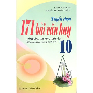 Sách - Tuyển Chọn 171 Bài Văn Hay Lớp 10