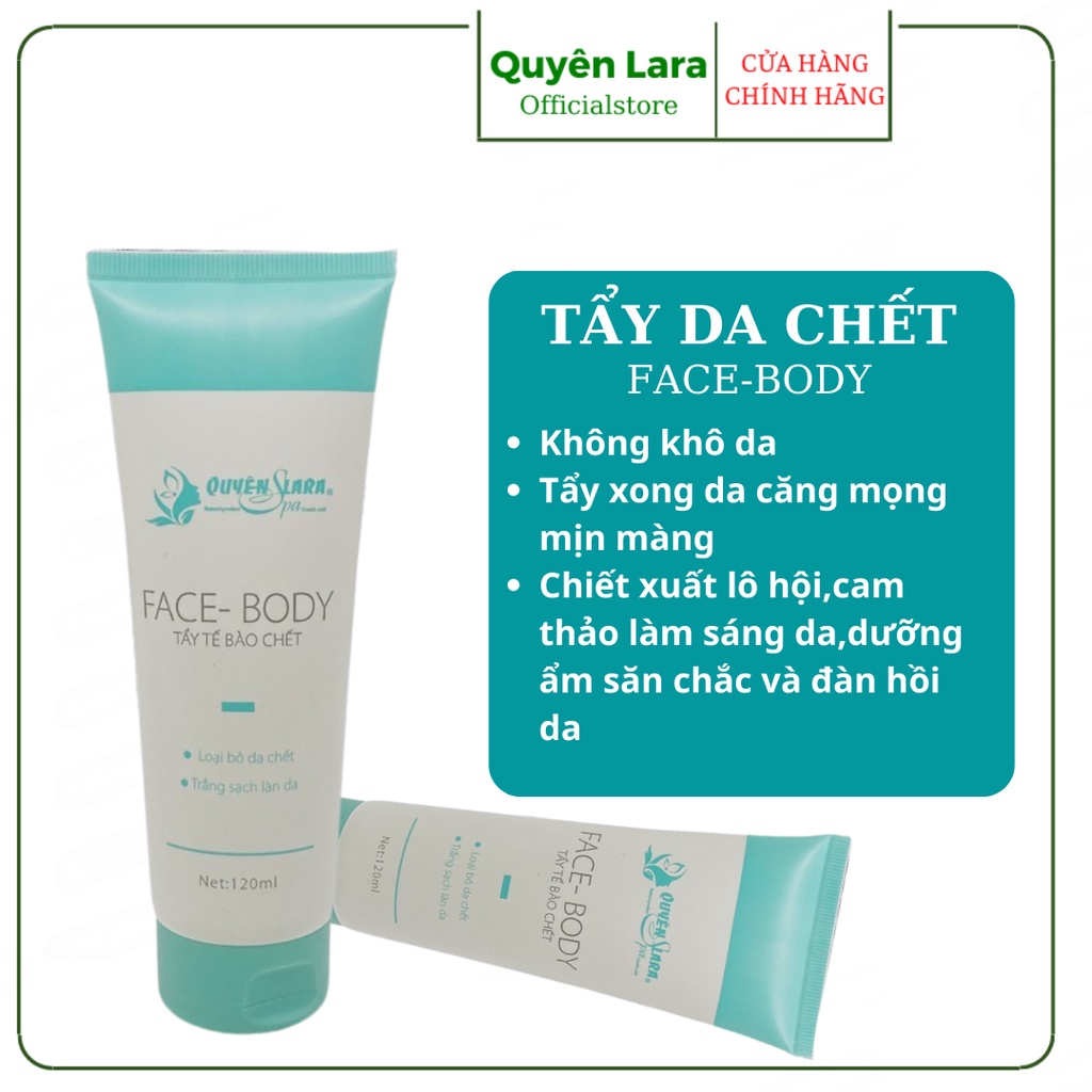 Tẩy Da Chết Face Body Quyên Lara Giúp Làm Sạch Sâu Thông Thoáng Lỗ Chân Lông,Giúp Da Luôn Khô Thoáng Và Khỏe Mạnh 120 ml