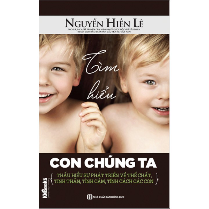 Sách - Tìm hiểu con chúng ta - Nguyễn Hiến Lê