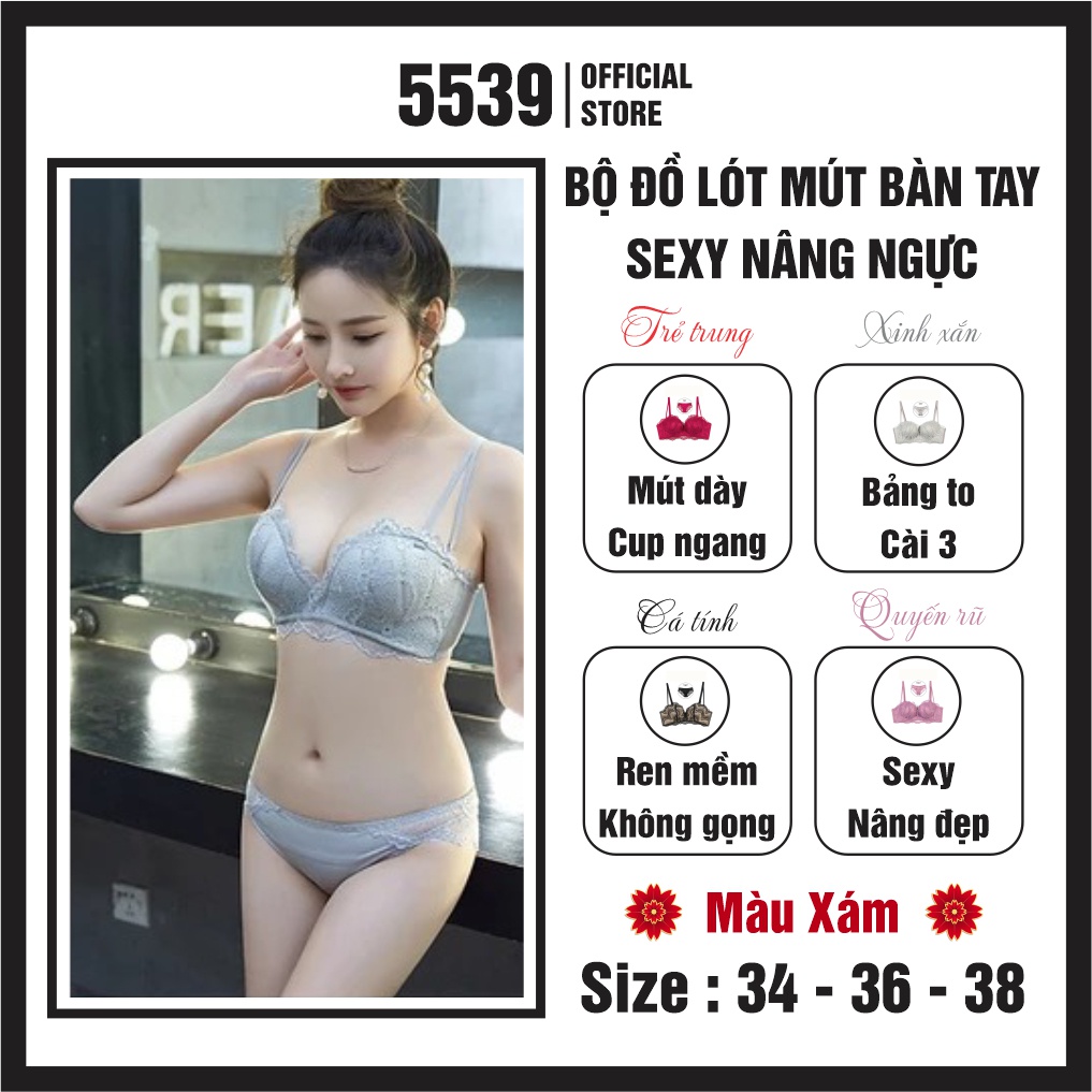 Bộ đồ lót nữ ren, set đồ lót nữ sexy nâng ngực mút bàn tay, mút dày, không gọng, cup ngang, bản to cài 3 - Shop 5539