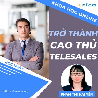 Toàn quốc- [Evoucher] FULL khóa học SALE BÁN HÀNG- Trở thành cao thủ Telesale UNICA.VN