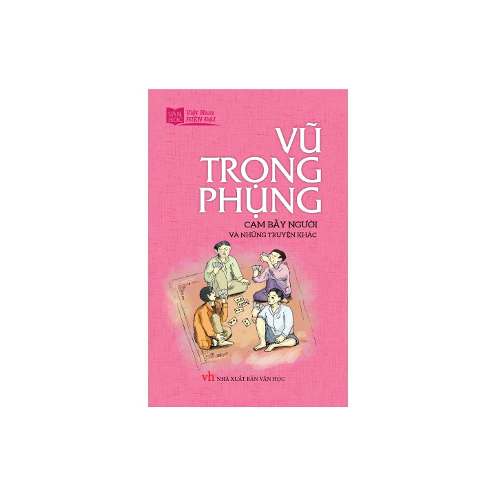 Sách Văn Học - Vũ Trọng Phụng - Cam bẫy người và những truyện khác - khổ nhỏ