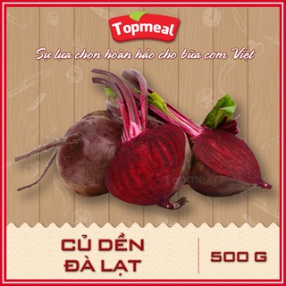 HCM - Củ dền Đà Lạt Topmeal (500g) - [Giao nhanh TPHCM]