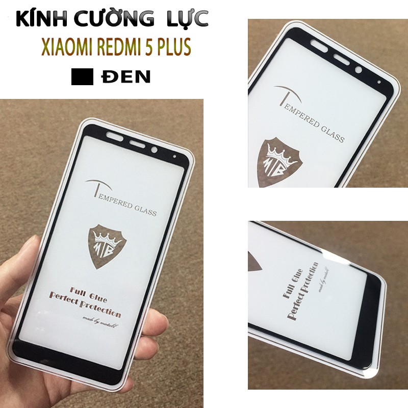 FREESHIP ĐƠN 99K_Kính cường lực 9H Xiaomi Redmi 5 Plus - Full viền Đen và Trắng