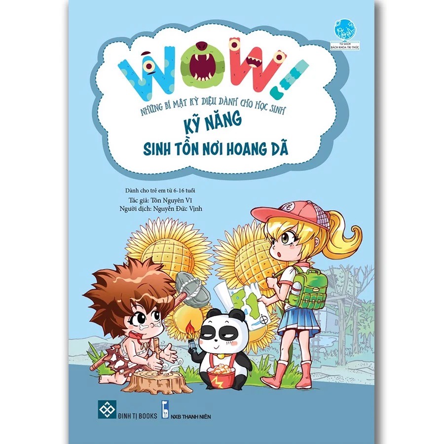 SÁCH - Wow! Những bí mật kỳ diệu dành cho học sinh - Kỹ năng sinh tồn nơi hoang dã