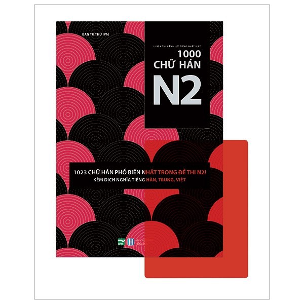 Sách gốc bản quyền - Luyện Thi Năng Lực Tiếng Nhật JLPT 1000 Chữ Hán N2 (Có kèm tấm đỏ)