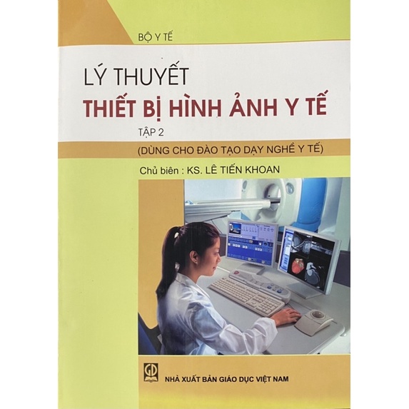 Sách - Lý Thuyết Thiết Bị Hình Ảnh Y Tế – Tập 1 và tập 2