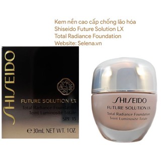 [CHÍNH HÃNG] Kem nền chống lão hóa Shiseido Future Solution LX Total Radiance Foundation