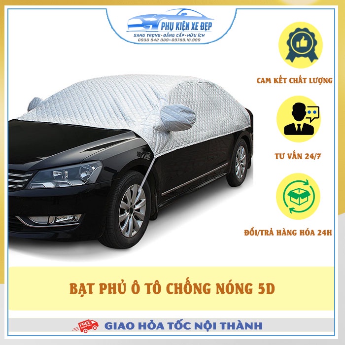 Bạt phủ xe ô tôCAO CẤP chống nóng 5D có Bông đủ các size cho SUV, Sedan, Hatchback áo trùm ô tô chống nóng