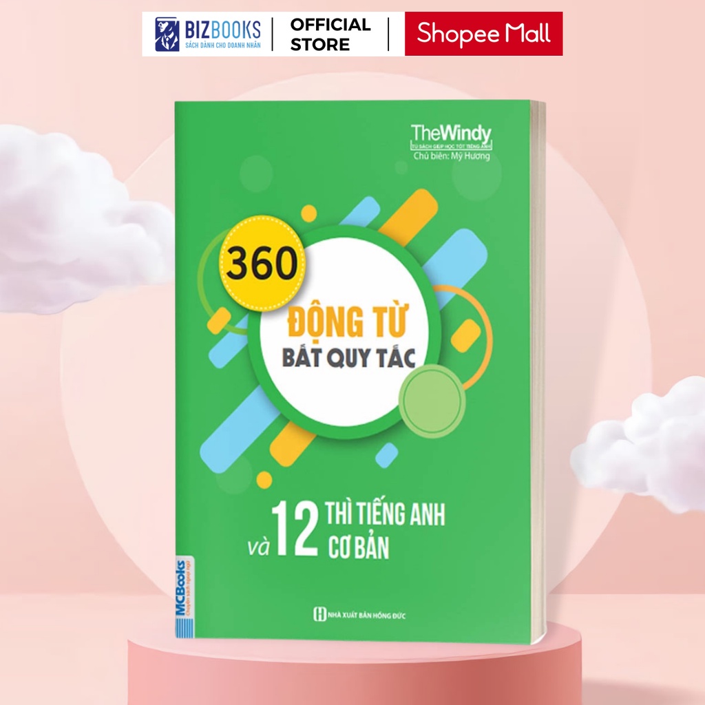 Sách - 360 Động Từ Bất Quy Tắc Và 12 Thì Cơ Bản Trong Tiếng Anh Bản Khổ Nhỏ Cho Người Học Cơ Bản - Học Kèm App Online