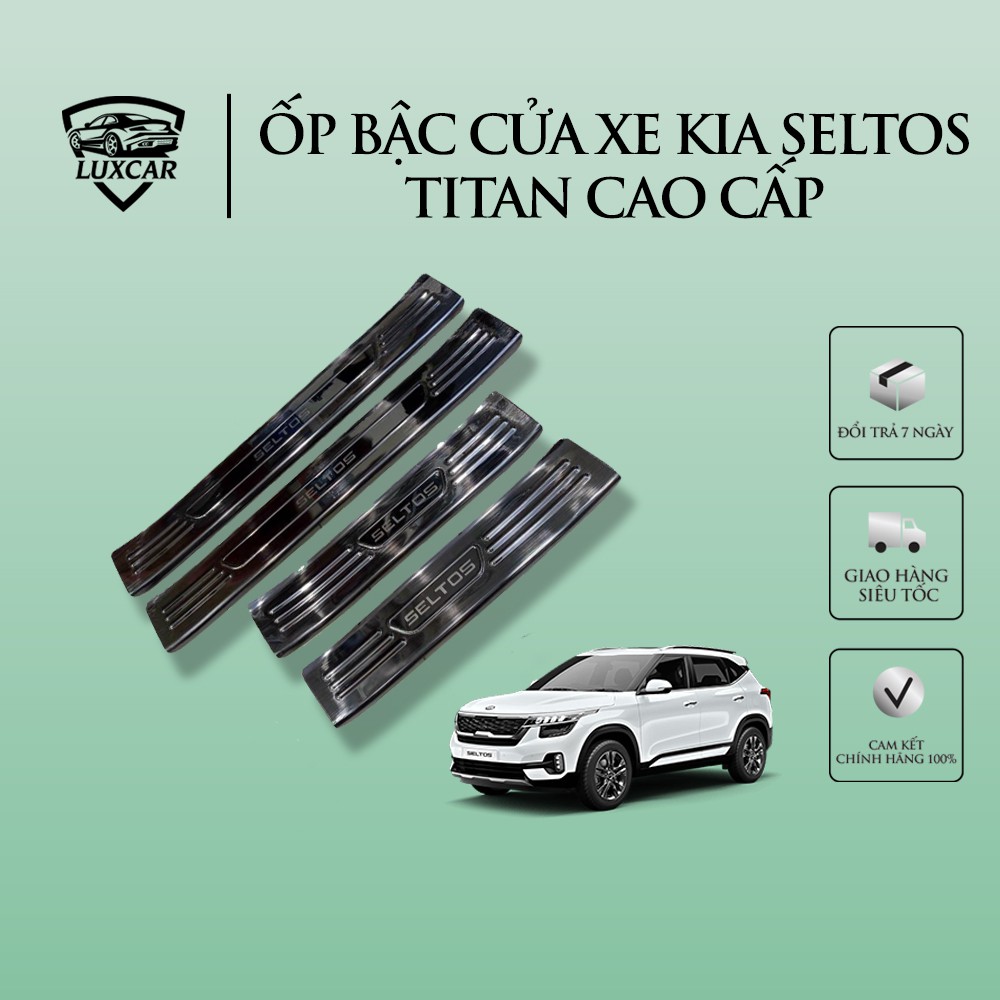 Ốp bậc cửa xe KIA SELTOS - Chất liệu TITAN cao cấp LUXCAR