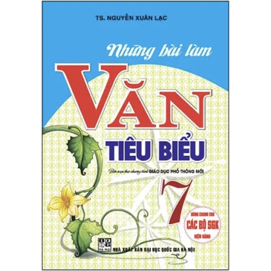 Sách - Những Bài Văn Tiêu Biểu Lớp 7 (Dùng Chung Cho Các Bộ Sgk Hiện Hành)