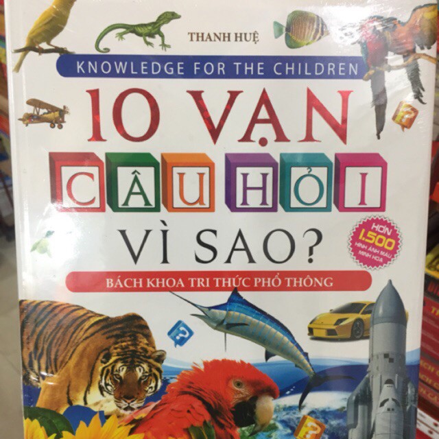 Sách - 10 vạn câu hỏi vì sao? - Bách khoa tri thức phổ thông (tranh màu - bìa mềm) Tặng kèm Bookmark