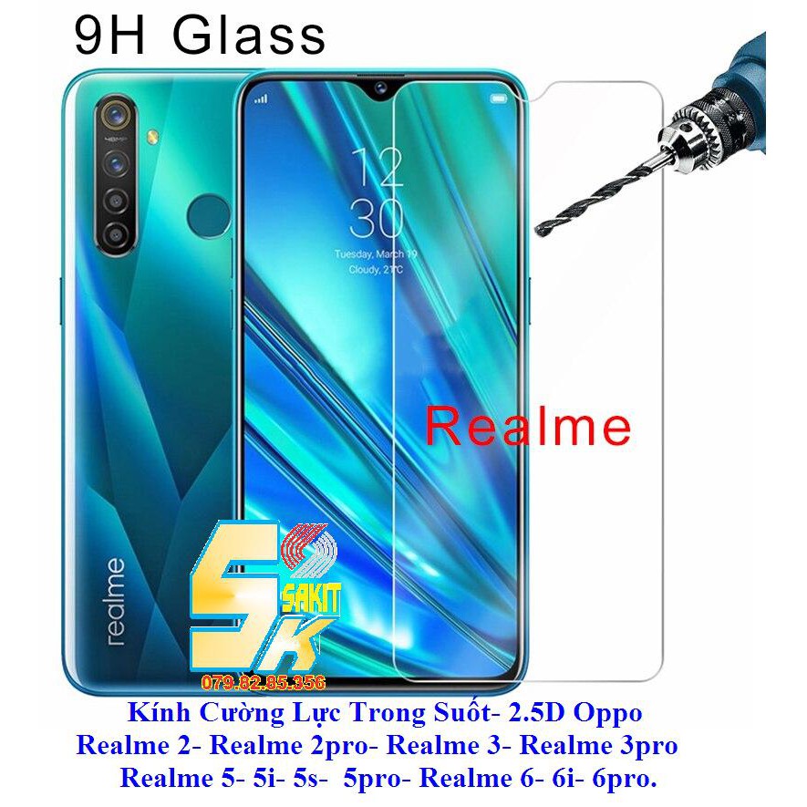 Kính Cường Lực Trong Suốt- 2.5D Oppo Realme 2-Realme 2pro-Realme 3-Realme 3pro- Realme 5- 5I-5S-5PRO- Realme 6- 6i- 6pro