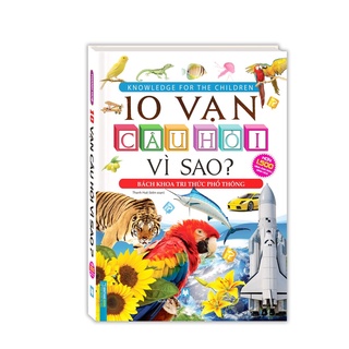 Sách - 10 vạn câu hỏi vì sao? - Bách khoa tri thức phổ thông - tái bản