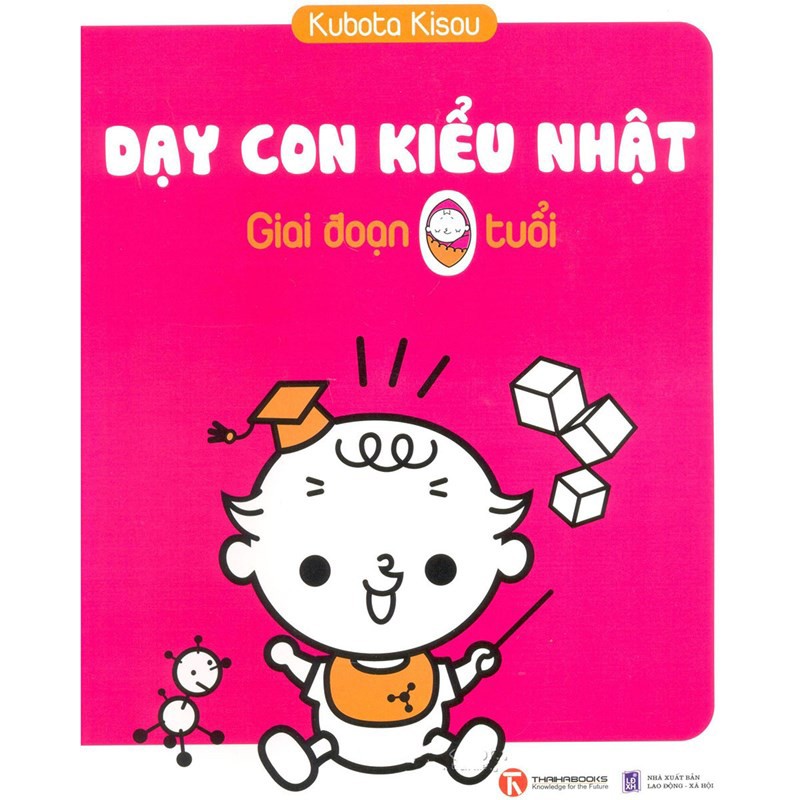 Sách - Dạy Con Kiểu Nhật: Giai Đoạn Trẻ 0 Tuổi