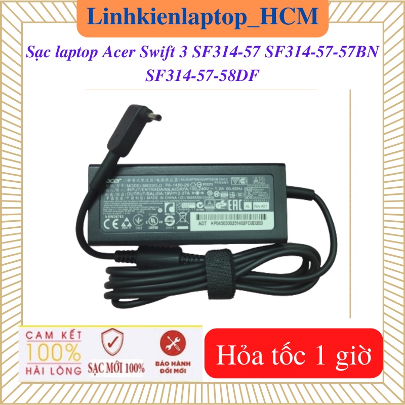 Sạc Laptop Acer Swift 3 SF314-57 SF314-57-58DF SF314-57-57BN - Sạc 19V- 2.37A- 45W chân 3.0 * 1.0mm