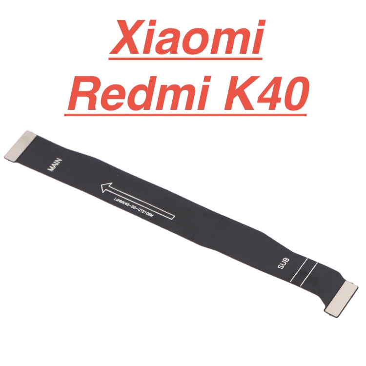 ✅ Dây Sub Xiaomi Redmi K40 Cáp Nối Main Sạc Cáp Nối Bo Mạch Chủ