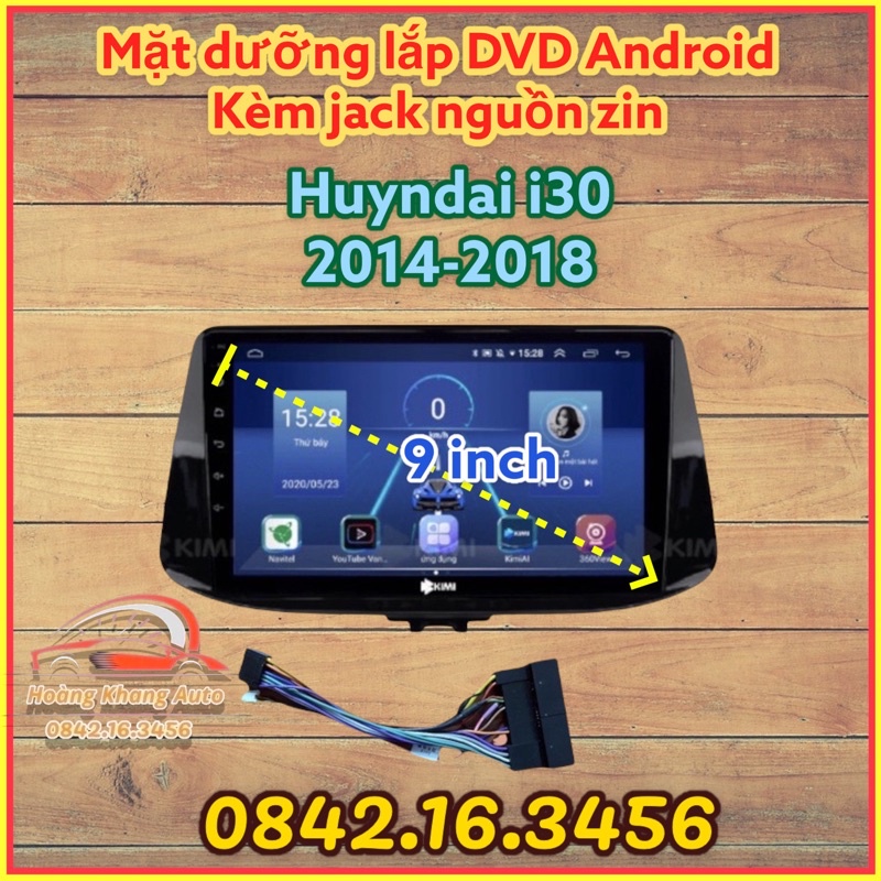 Mặt dưỡng Huyndai i30 đời 2014 - 2018, 9 inch có jack nguồn zin theo xe