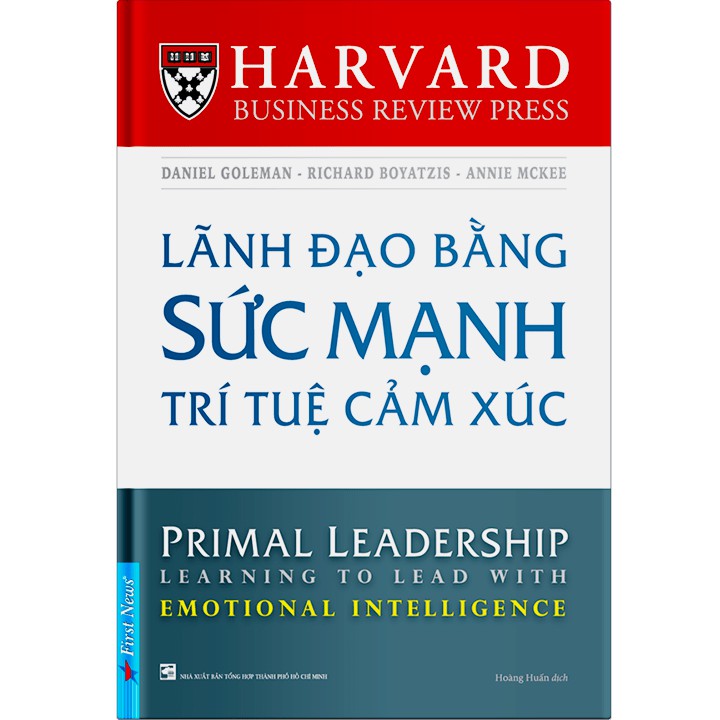 Sách Lãnh Đạo Bằng Sức Mạnh Trí Tuệ Cảm Xúc FirstNews