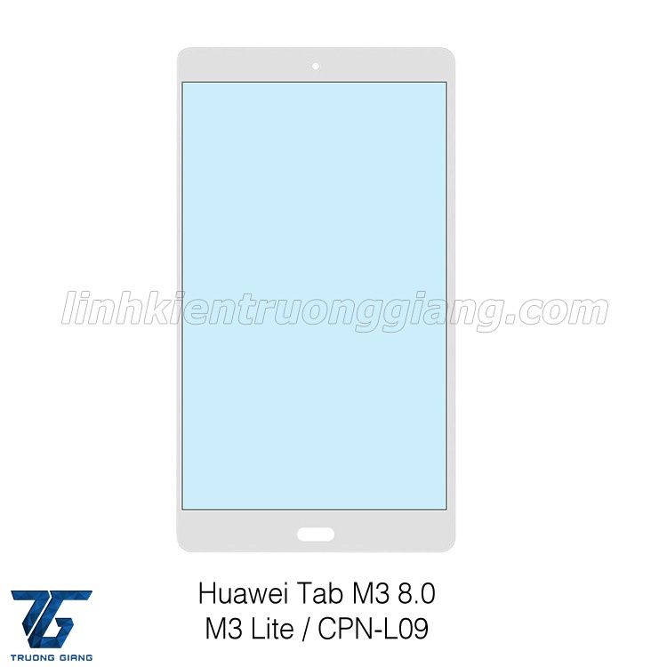 KÍNH HUAWEI CPN-L09 / TAB M3-8.0 / M3 LITE