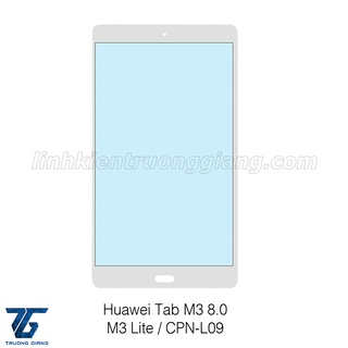 KÍNH HUAWEI CPN-L09 / TAB M3-8.0 / M3 LITE
