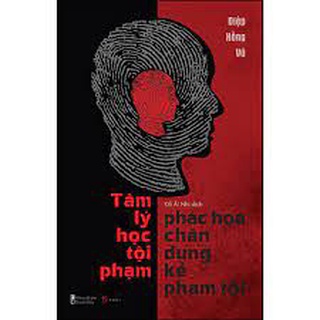 Tâm lý học tội phạm- phác họa chân dung kẻ phạm tội