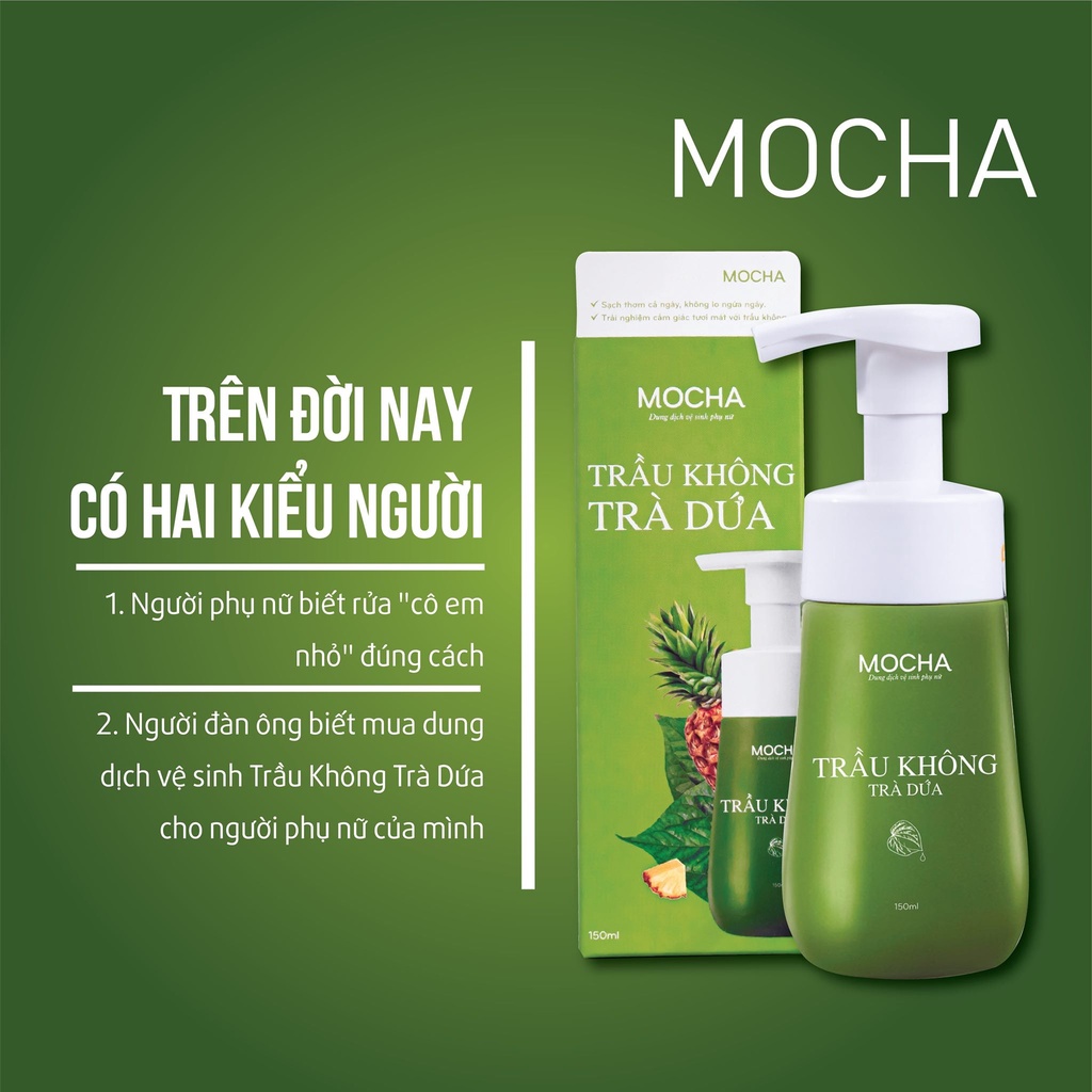 [Chính hãng] Dung dich vệ sinh trầu không trà dứa Mocha