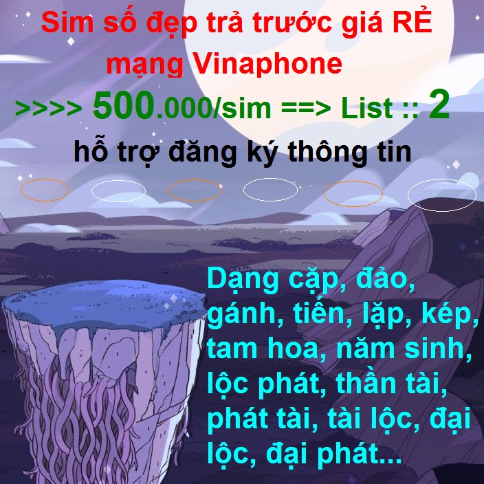 SIM ĐẸP VINA ĐỒNG GIÁ 500k LIST 2 HỖ TRỢ ĐĂNG KÝ CHÍNH CHỦ MIỄN PHÍ ĐƯỢC HƯỞNG NHIỀU GÓI KHUYÊN MÃI CỦA MẠNG VINAPHONE