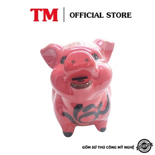 Heo đất Tiết Kiệm Ngẩng Đầu Mang chữ PHÚC và LỘC Xưởng Gốm TM Bát Tràng