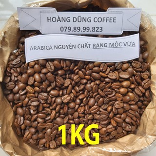 1KG CÀ PHÊ SỈ MỘC ARABICA RANG VỪA - CAFE NGUYÊN CHẤT RANG MỘC - HOÀNG DŨNG COFFEE