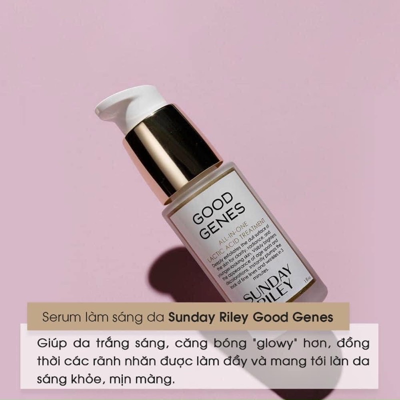 SERUM LÀM SÁNG DA SUNDAY RILEY GOOD GENES