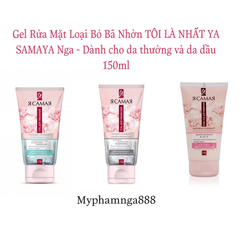 Gel Rửa Mặt Loại Bỏ Bã Nhờn TÔI LÀ NHẤT YA - SAMAYA  Nga - Dành cho da thường và da dầu 150ml