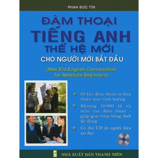 Đàm Thoại Tiếng Anh Thế Hệ Mới Cho Người Mới Bắt Đầu