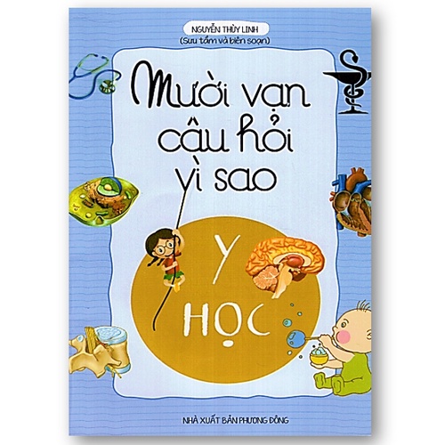 Sách - Mười Vạn Câu Hỏi Vì Sao - Y Học