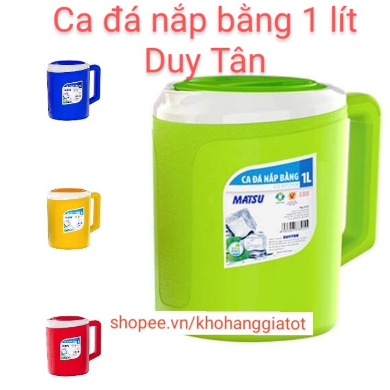 CA ĐÁ NẮP BẰNG 1 LÍT DUY TÂN -KT 12,6*17*16,4CM