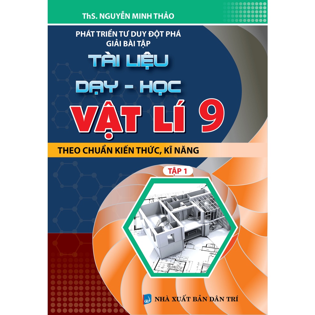 Sách - Phát Triển Tư Duy Đột Phá Giải Bài Tập Tài Liệu Dạy Học Vật Lí 9