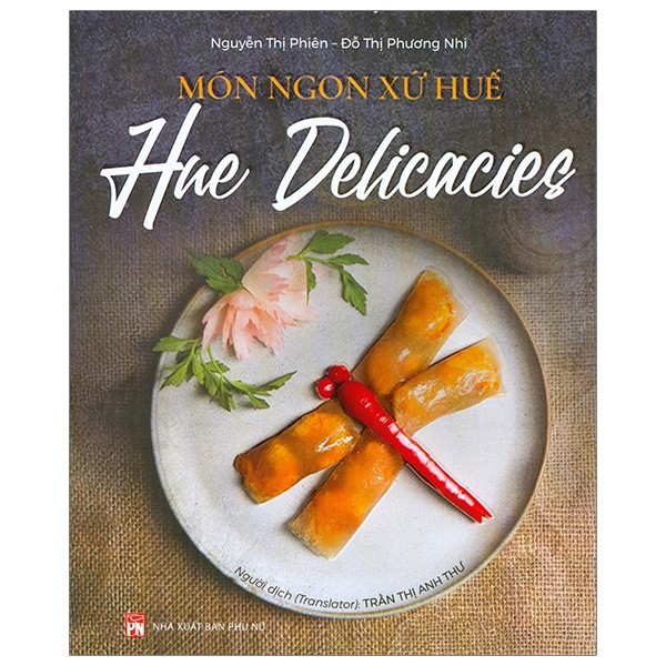 Sách - Hue Delicacies - Món Ngon Xứ Huế (Song Ngữ)