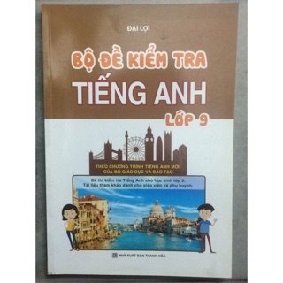 Sách - Bộ đề kiểm tra Tiếng Anh Lớp 9